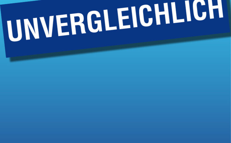  Unvergleichlich
