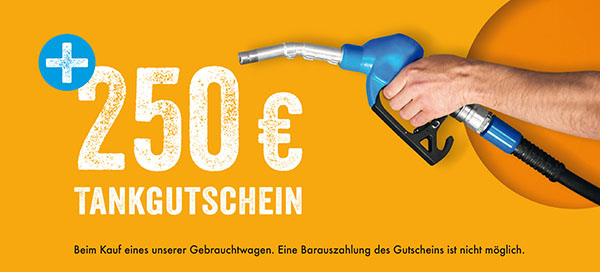 250 EUR Tankgutschein beim Kauf eines Gebrauchtwagen