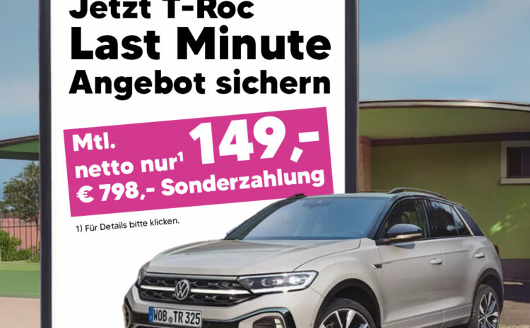  T-Roc Last Minute Angebot